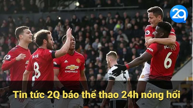 Tin tức 2Q báo thể thao 24h nóng hổi