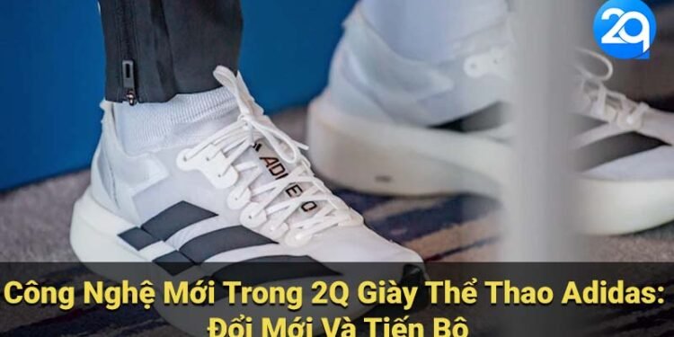 Xu Hướng 2Q Giày Thể Thao Adidas - Cập Nhật Mới Nhất 4 2q giay the thao adidas 2