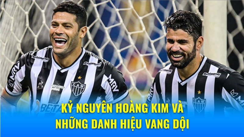 Kỷ nguyên hoàng kim và những danh hiệu vang dội