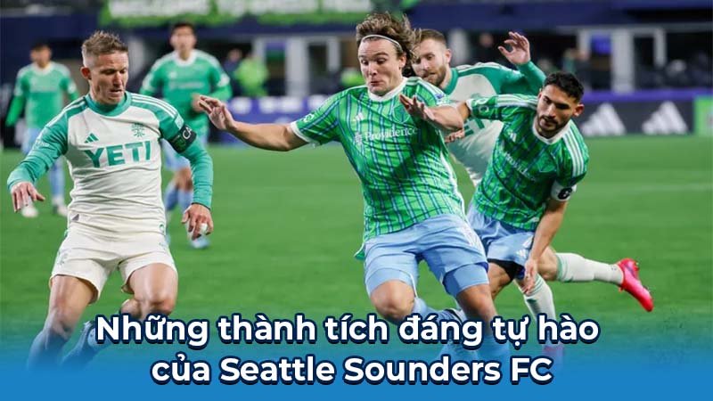 Những thành tích đáng tự hào của Seattle Sounders FC