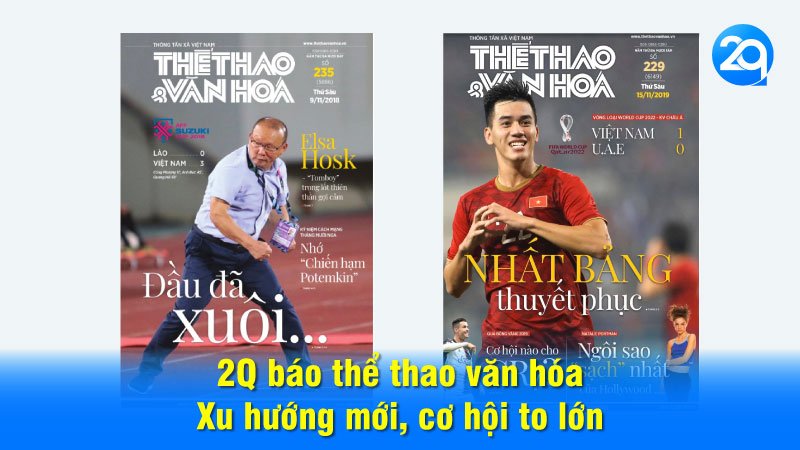 2Q báo thể thao văn hóa: Xu hướng mới, cơ hội to lớn