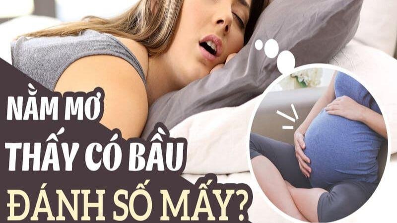 Đánh đề gì khi Nằm Mơ Thấy Có Bầu