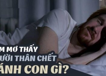 Nằm mơ thấy người thân chết đánh con gì? Giải mã số may mắn từ giấc mơ 1 image 59