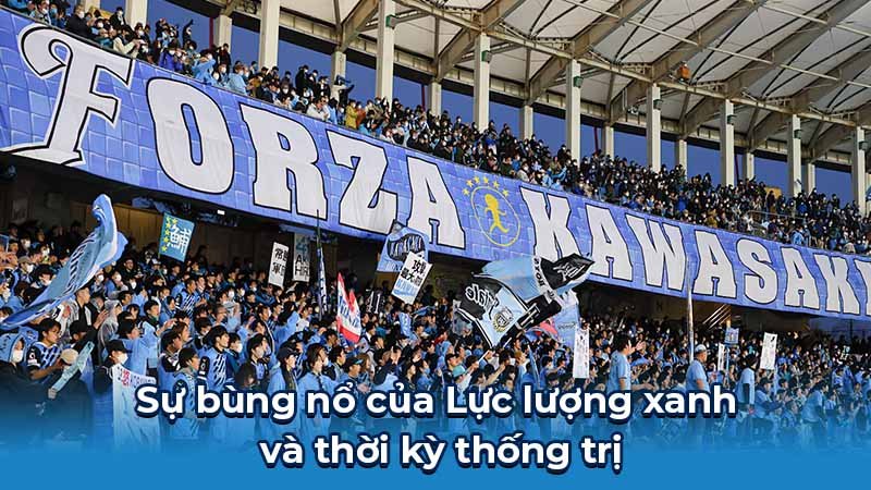 Sự bùng nổ của Lực lượng xanh và thời kỳ thống trị