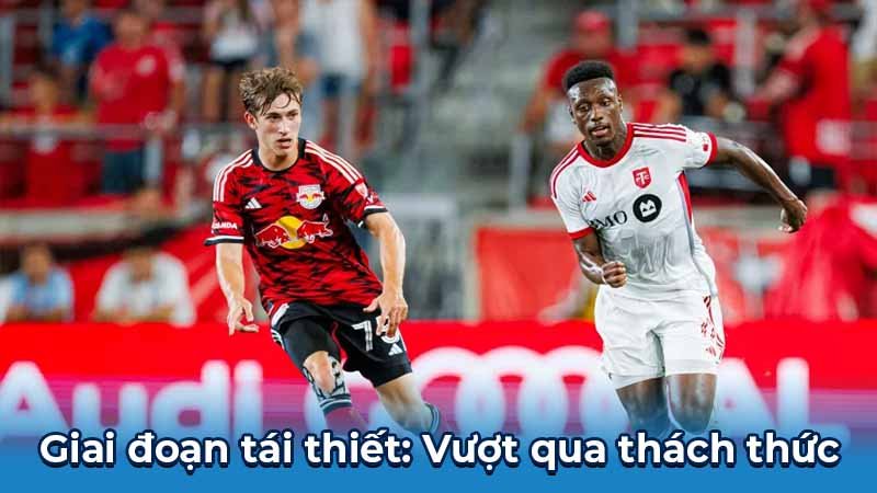 Toronto FC: Bóng Đá Đỉnh Cao Xứ Sở Lá Phong 7 Giai đoạn tái thiết: Vượt qua thách thức