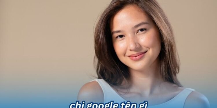 chi google ten gi