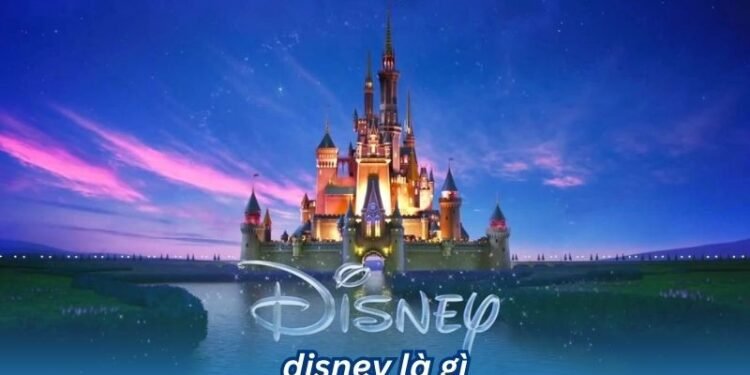 Disney là gì? 2 disney la gi