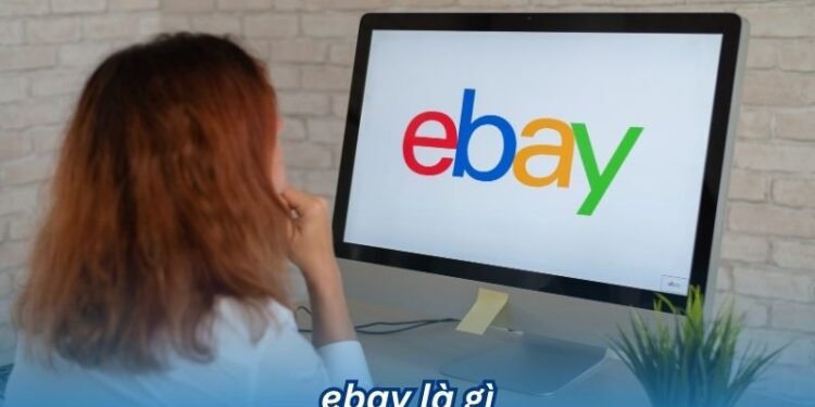 eBay là gì? 2 ebay la gi