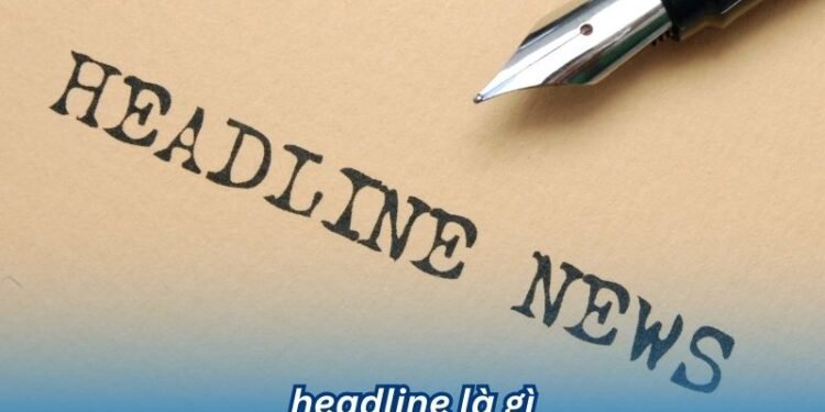 headline la gi