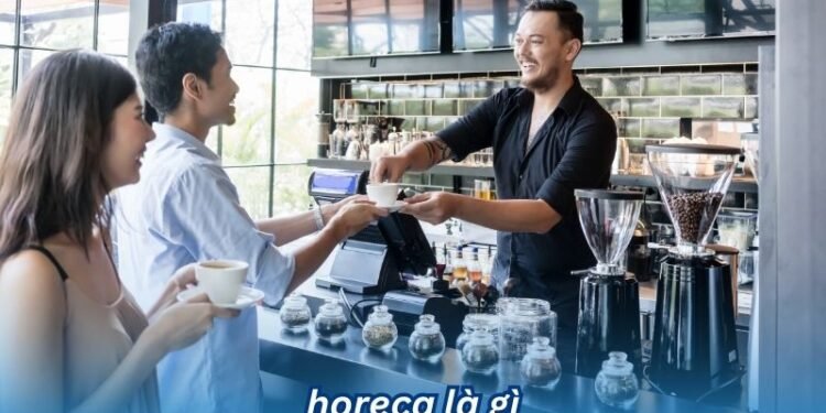 Horeca là gì? 2 horeca la gi