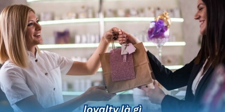 Loyalty là gì? 2 loyalty la gi 1