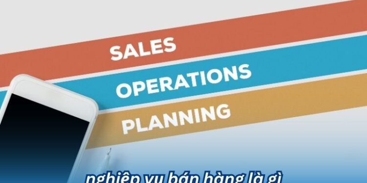 nghiep vu ban hang la gi 1