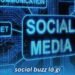 Social Buzz là gì? 4 social buzz la gi 1