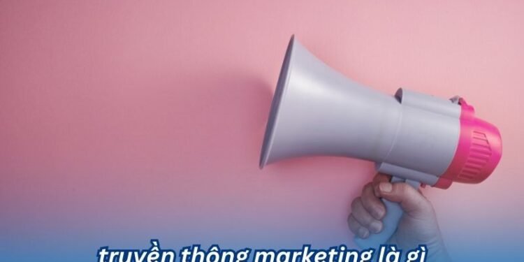 Truyền Thông Marketing Là Gì? 2 truyen thong marketing la gi