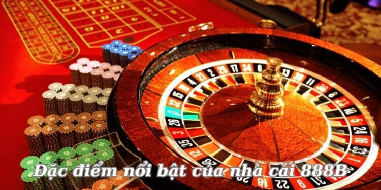 Nhà cái 888B – Nhà cái cá cược đẳng cấp với dịch vụ hoàn hảo 2 dac-diem-noi-bat-cua-nha-cai-888b