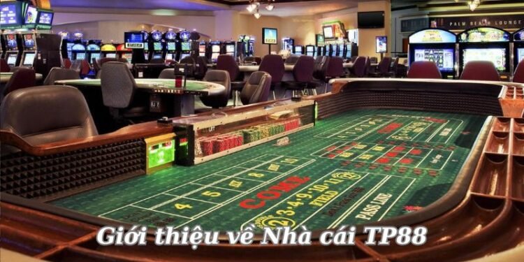 Nhà cái TP88 - Cược Nhanh, Rút Gọn, Thắng Dễ Dàng 2 gioi-thieu-ve-nha-cai-tp88