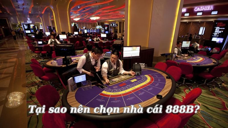 Nhà cái 888B – Nhà cái hợp pháp, giúp bạn tận hưởng cá cược không lo lắng 3 tai-sao-nen-chon-nha-cai-888b